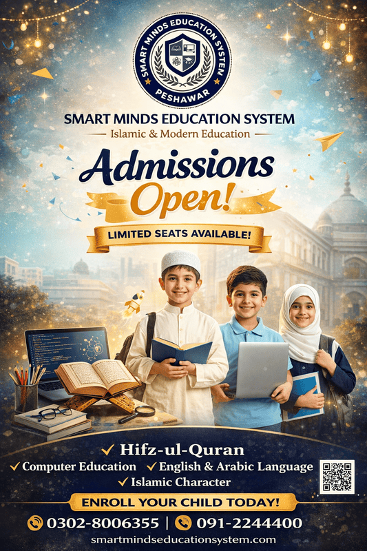 Admissions Open – Shape Your Child’s Future with Confidence - Smart Minds Education System Peshawar News